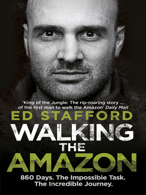 Walking the Amazon (eBook): 860 Days. the Impossible Task. the Incredible Journey